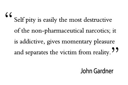 Self-Pity Costs Nothing