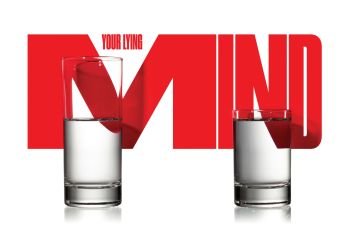 Stop tricking yourself.